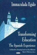 Inmaculada Egido - Transforming Education: The Spanish Experience - 9781594542084 - V9781594542084