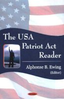 Alphonse B Ewing (Ed.) - USA Patriot Act Reader - 9781594543319 - V9781594543319