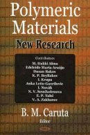 B Caruta - Polymeric Materials: New Research - 9781594543685 - V9781594543685