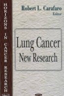Robert Carafaro - Lung Cancer: New Research - 9781594546723 - V9781594546723