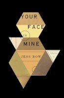 Jess Row - Your Face in Mine - 9781594633843 - V9781594633843