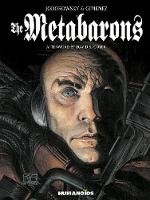 Alejandro Jodorowsky - The Metabarons: Humanoids 40th Anniversary Edition - 9781594651069 - V9781594651069