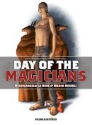 Michelangelo La Neve - Day of the Magicians - 9781594651465 - V9781594651465