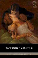 Ben H. Winters Leo Tolstoy - Android Karenina (Quirk Classic) - 9781594744600 - KLJ0019488