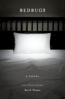 Ben H. Winters - Bedbugs: A Novel of Infestation - 9781594745232 - V9781594745232