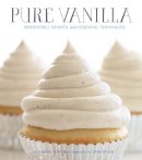 Shauna Sever - Pure Vanilla: Irresistible Recipes and Essential Techniques - 9781594745966 - V9781594745966