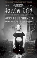 Ransom Riggs - Hollow City: The Second Novel of Miss Peregrine´s Peculiar Children - 9781594746123 - V9781594746123