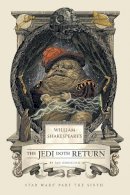Ian Doescher - William Shakespeare´s The Jedi Doth Return: Star Wars Part the Sixth - 9781594747137 - V9781594747137