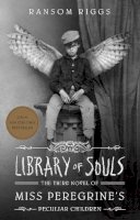 Ransom Riggs - Library of Souls: The Third Novel of Miss Peregrine's Peculiar Children - 9781594747588 - V9781594747588