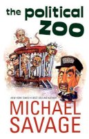 Michael Savage - The Political Zoo - 9781595550729 - V9781595550729