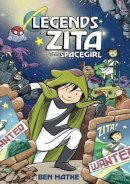 Ben Hatke - Legends of Zita the Spacegirl - 9781596434479 - V9781596434479