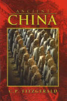 C P Fitzgerald - Ancient China: 3500 Hundred Years of Chinese Civilization - 9781596873025 - KMK0004057