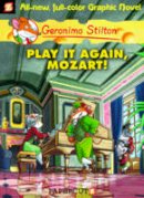 Geronimo Stilton - Play it Again, Mozart! - 9781597072762 - V9781597072762