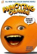 Shaw!, Scott, Kazaleh, Mike - Annoying Orange #2: Orange You Glad You're Not Me? - 9781597073905 - V9781597073905