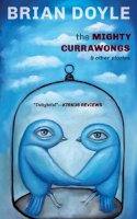 Brian Doyle - The Mighty Currawongs - 9781597090520 - V9781597090520