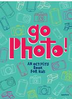 Alice Proujansky - Go Photo! An Activity Book for Kids - 9781597113557 - V9781597113557
