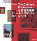 Martin Parr - The Chinese Photobook: From the 1900s to the Present - 9781597113755 - V9781597113755