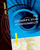 Ann Thorpe - The Designer´s Atlas of Sustainability - 9781597261005 - V9781597261005