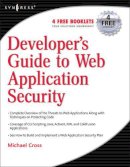 Cross, Michael; Fisher, Matt - Developer's Guide to Web Application Security - 9781597490610 - V9781597490610