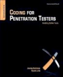 Jason Andress - Coding for Penetration Testers: Building Better Tools - 9781597497299 - V9781597497299