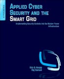 Knapp, Eric D.; Samani, Raj - Applied Cyber Security and the Smart Grid - 9781597499989 - V9781597499989
