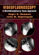Newman, Robert D.; Nightingale, Julie M. - Videofluoroscopy - 9781597564397 - V9781597564397