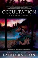 Laird Barron - Occultation and Other Stories - 9781597805148 - V9781597805148