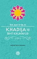Mehmet Buyuksahin - Khadija Bint Khuwaylid - 9781597843751 - V9781597843751