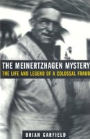 Brian Garfield - The Meinertzhagen Mystery: The Life and Legend of a Colossal Fraud - 9781597971607 - V9781597971607