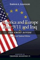 Sarwar A. Kashmeri - America and Europe After 9/11 and Iraq - 9781597972215 - V9781597972215