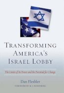 Dan Fleshler - Transforming America´s Israel Lobby: The Limits of its Power and the Potential for Change - 9781597972222 - V9781597972222