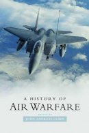 John Andreas Olsen - A History of Air Warfare - 9781597974332 - V9781597974332