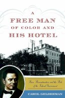 Carol Gelderman - Free Man of Color and His Hotel - 9781597978330 - V9781597978330