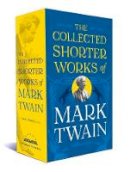 Louis J (Ed) Budd - The Collected Shorter Works Of Mark Twain - 9781598535280 - V9781598535280
