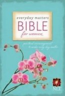 Hendrickson Publishers - Everyday Matters Bible for Women - 9781598567052 - V9781598567052