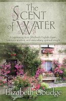 Elizabeth Goudge - The Scent of Water - 9781598568417 - V9781598568417