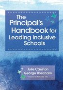 Causton Ph.D., Julie, Theoharis Ph.D., George - The Principal's Handbook for Leading Inclusive Schools - 9781598572988 - V9781598572988