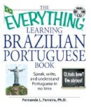 Fernanda Ferreira - The Everything Learning Brazilian Portuguese Book: Speak, Write, and Understand Basic Portuguese in No Time - 9781598692778 - V9781598692778