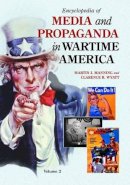 Unknown - Encyclopedia of Media and Propaganda in Wartime America: [2 volumes] - 9781598842272 - V9781598842272