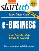 Rich Mintzer - Start Your Own e-Business: Your Step-By-Step Guide to Success - 9781599185309 - V9781599185309