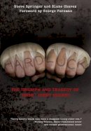 Steve Springer - Hard Luck: The Triumph And Tragedy Of Irish Jerry Quarry - 9781599219967 - V9781599219967