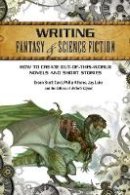 Orson Scott Card - Writing Fantasy & Science Fiction: How to Create Out-of-This-World Novels and Short Stories - 9781599631400 - V9781599631400
