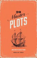 Ronald B. Tobias - 20 Master Plots: And How to Build Them - 9781599635378 - V9781599635378