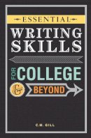 Charlene Gill - Essential Writing Skills for College and Beyond - 9781599637594 - V9781599637594