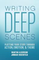 Martha Alderson - Deep Scenes: Plotting Your Story Scene by Scene through Action, Emotion, and Theme - 9781599638836 - V9781599638836