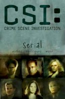 Collins, Max Allan - CSI: Serial (New Format) (CSI) [Graphic Novel] - 9781600102035 - KBS0000066