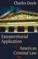 Charles Doyle - Extraterritorial Application of American Criminal Law - 9781600215735 - V9781600215735