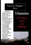 Luca N Wagner (Ed.) - Urbanization: 21st Century Issues & Challenges - 9781600219894 - V9781600219894