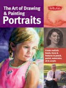Chambers, Timothy; Goldman, Ken; Habets, Peggi; Richlin, Lance - The Art of Drawing & Painting Portraits - 9781600582677 - V9781600582677