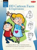 Oesterle, Joe - Cartooning: 100 Cartoon Faces & Expressions - 9781600582783 - V9781600582783